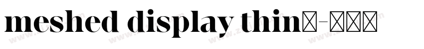 meshed display thin字字体转换